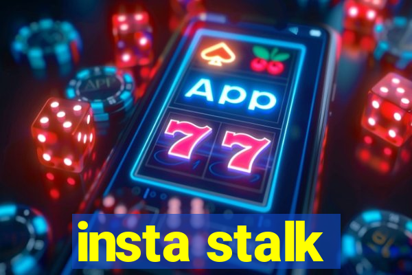 insta stalk